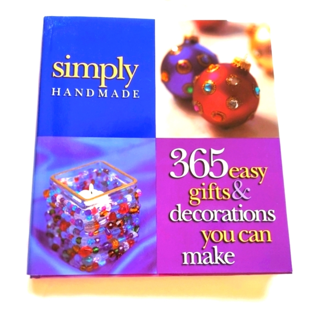 Simply Handmade - 365 easy gifts & decorations-215 pages-every & Holiday